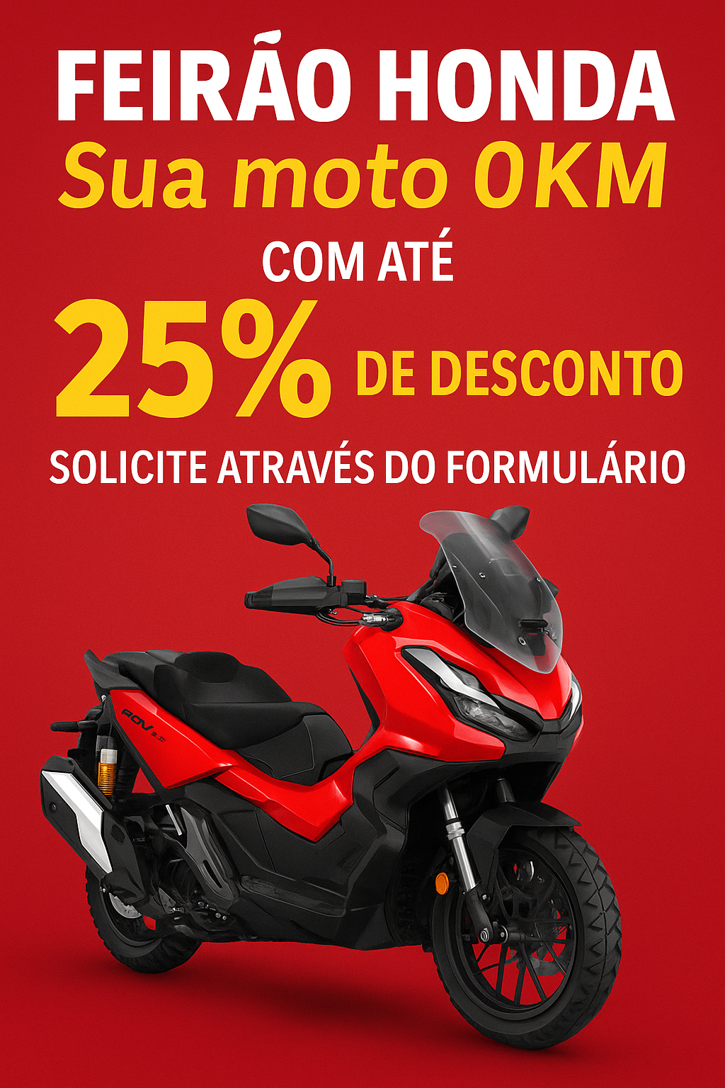 Feirão Honda - Sua moto 0KM com até 25% de desconto
